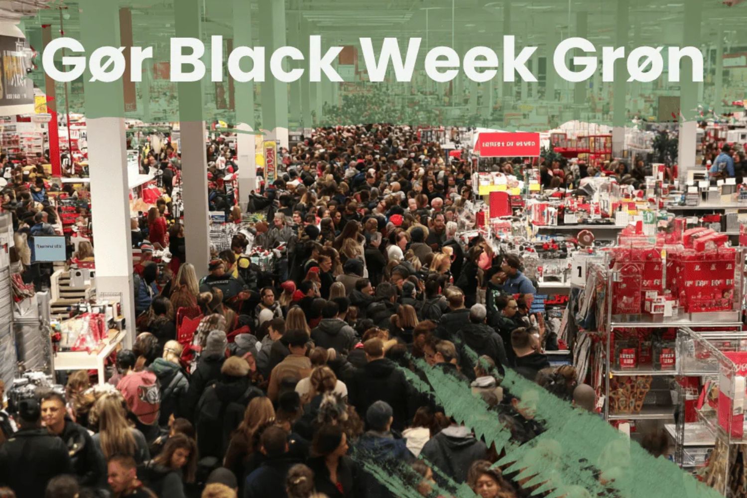 Gør Black Week Grøn