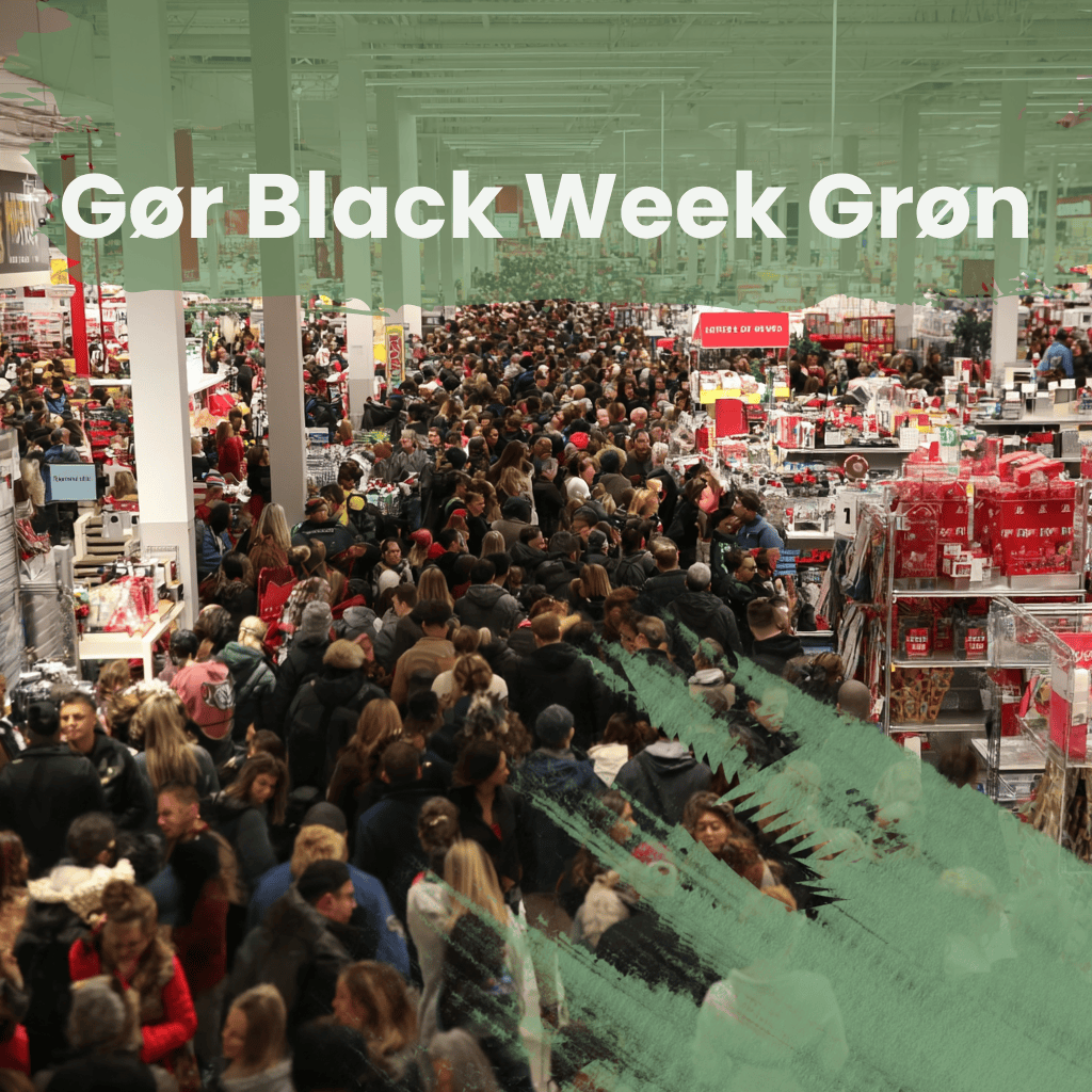 Gør Black Week Grøn